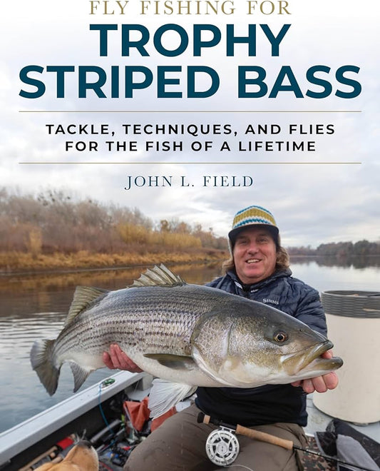John Field - Fly Fishing For Trophy Striped Bass