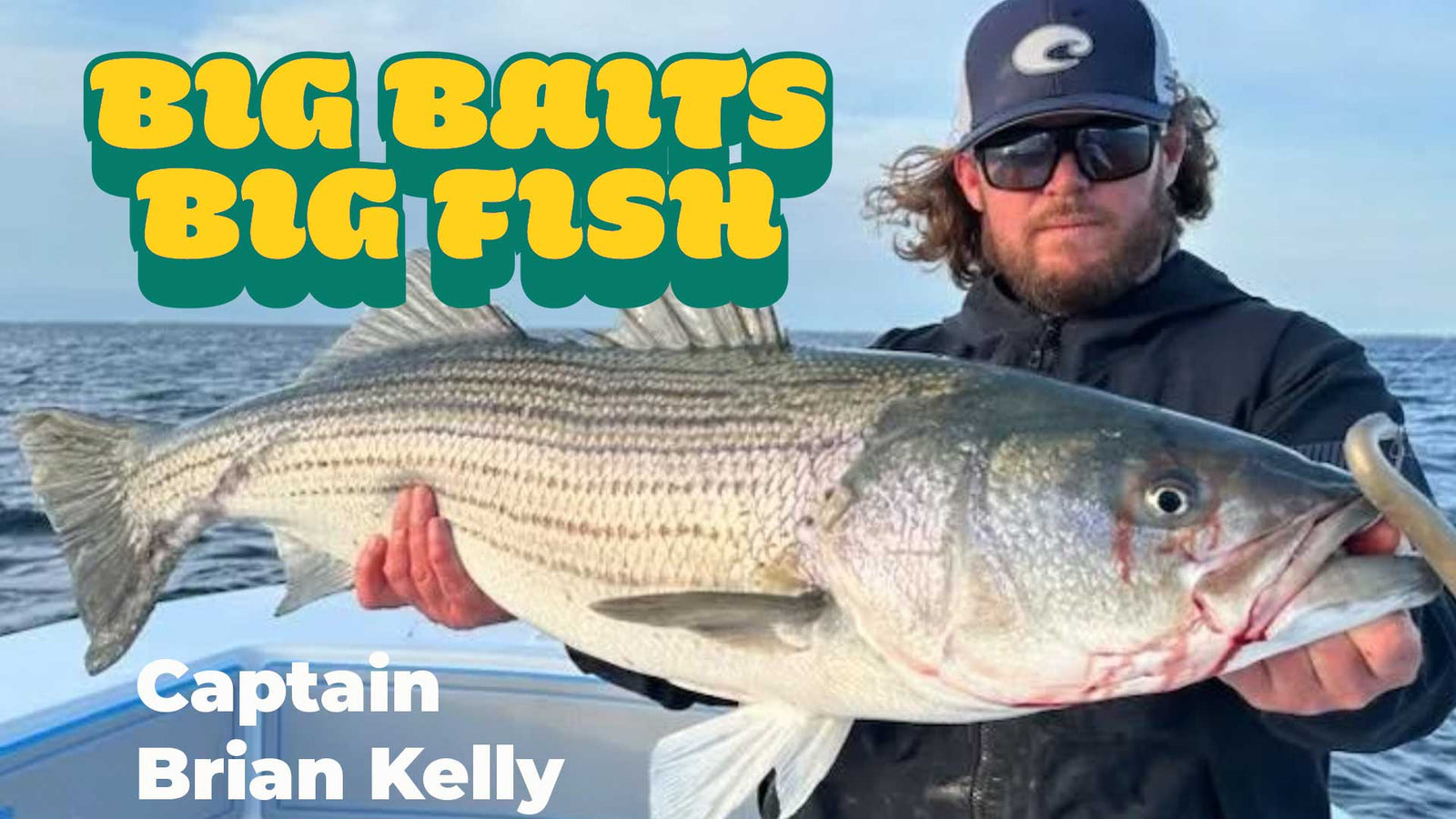 Big Baits, Big Fish: Captain Brian Kelly Talks Bunker Tactics and Northeast Stripers
