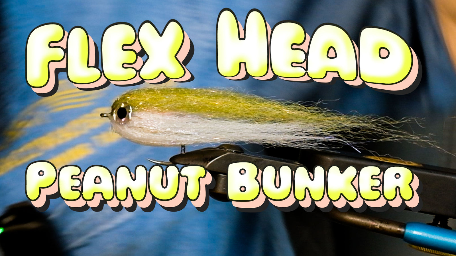 How to Tie a Flex Head Peanut Bunker Fly: Step-by-Step Guide