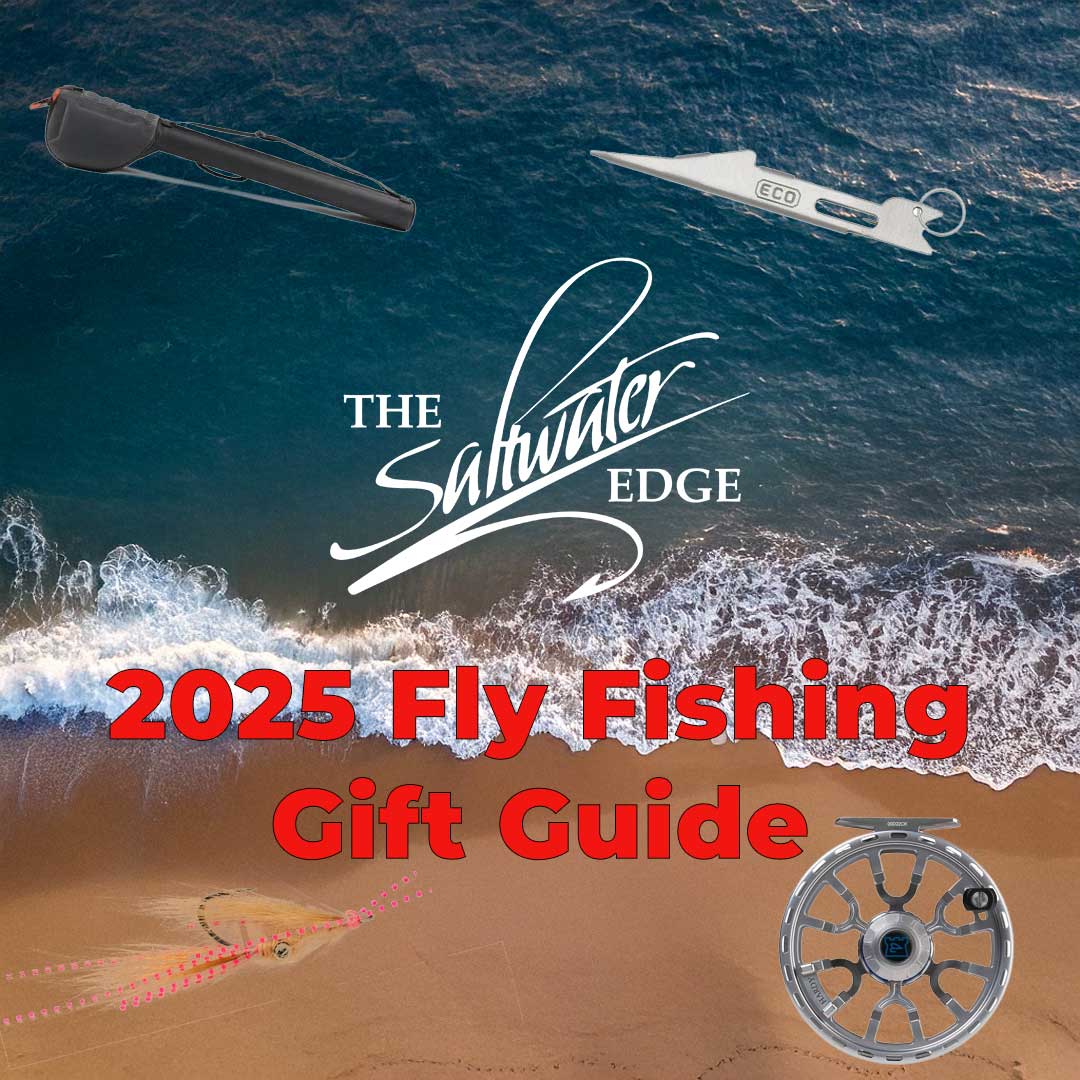 2025 Saltwater Edge Fly Fishing Gift Guide