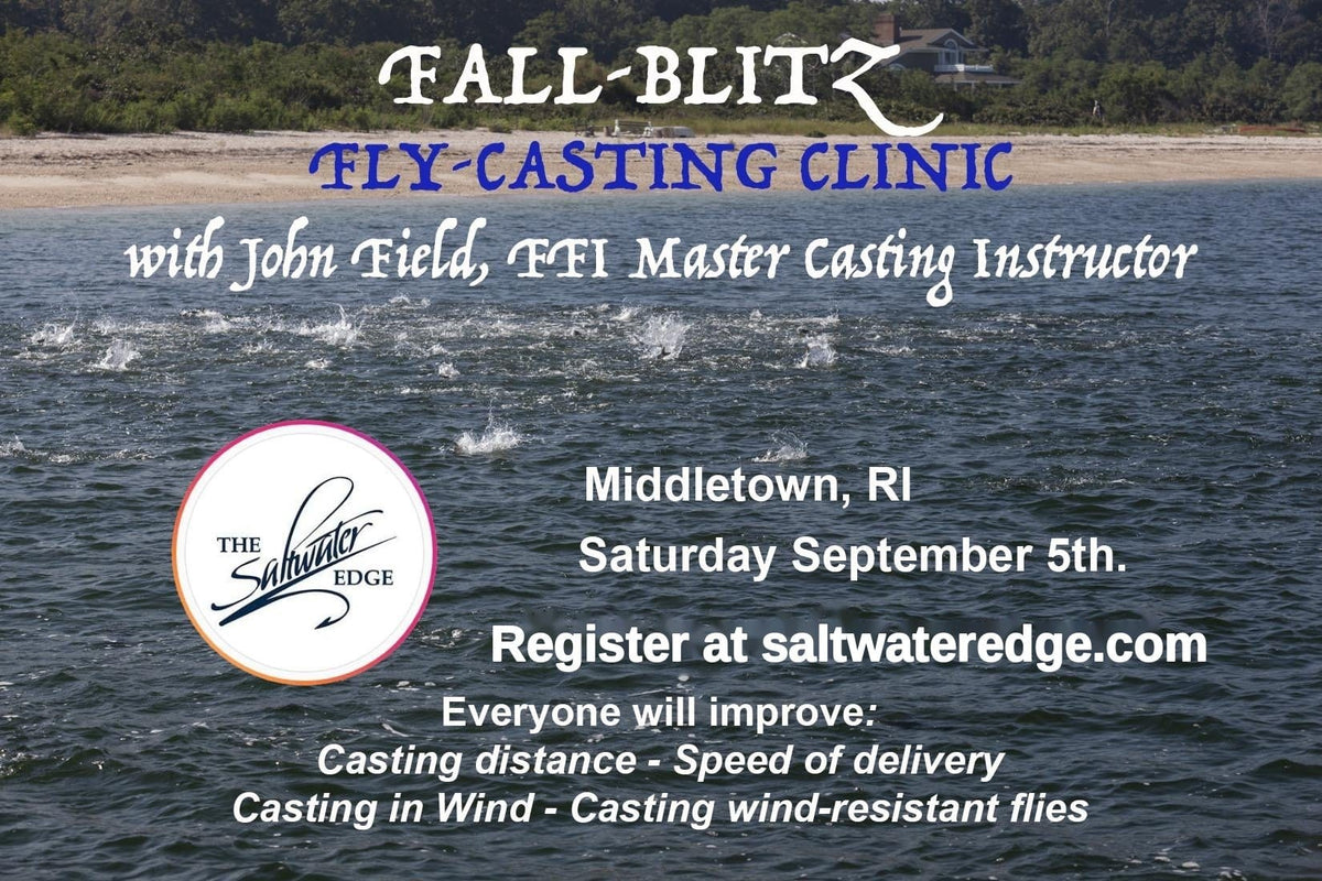 Fall Blitz Fly-Casting Clinic with John Field - Saturday, September 5, 2026