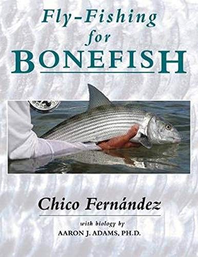 Fly Fishing for Bonefish - By Chico Fernández